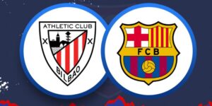 Phong độ và bối cảnh hiện tại của hai đội Barcelona vs Athletic Bilbao